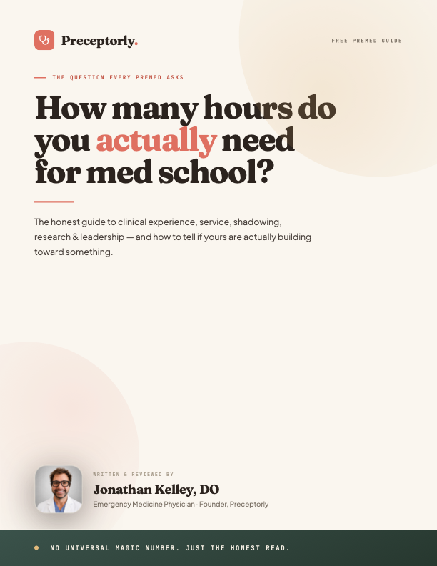 Preceptorly — How many hours do you actually need for med school? A free premed guide by Jonathan Kelley, DO.